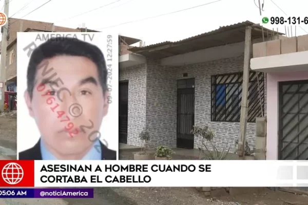 Ancón: Sicario asesinó a padre de familia mientras se cortaba el cabello