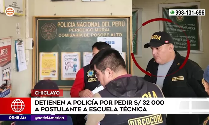 Chiclayo: Policía detenido tras pedir dinero a postulante