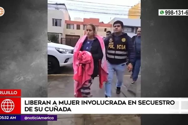 Trujillo: Liberan a mujer involucrada en secuestro de su cuñada